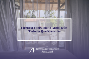 Licencia Turística En Andalucía: Todo Lo Que Necesitas